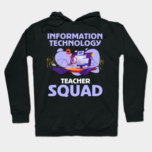 Infomation Technology Teacher Squad Hoodie